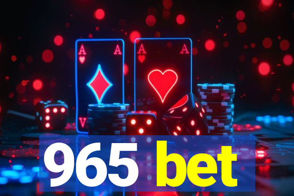 965 bet